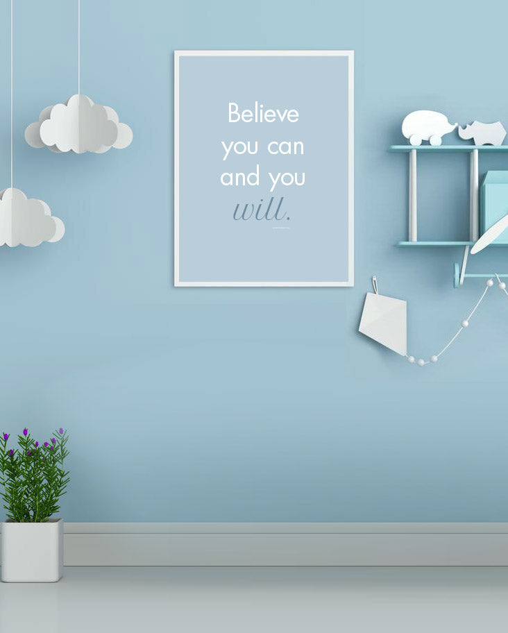 Believe you can Poster Print